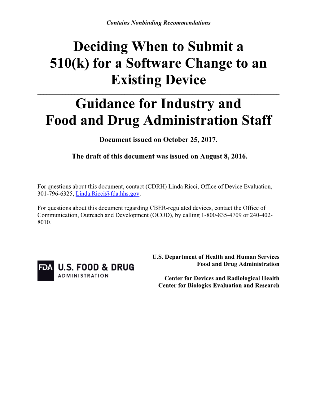 Deciding When to Submit a 510(K) for a Change to an Existing Device (K97-1) on January 10, 1997 to Provide Guidance on This Regulatory Language