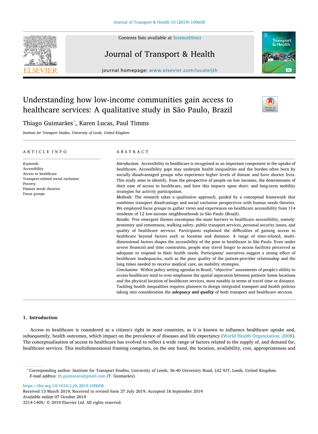 Understanding How Low-Income Communities Gain Access to Healthcare Services: a Qualitative Study in São Paulo, Brazil T ∗ Thiago Guimarães , Karen Lucas, Paul Timms