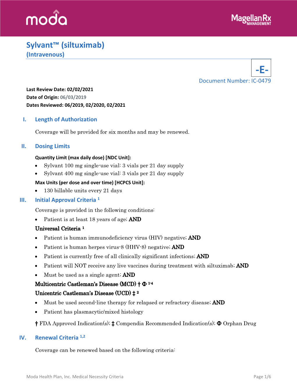 Sylvant™ (Siltuximab) (Intravenous) -E- Document Number: IC-0479 Last Review Date: 02/02/2021 Date of Origin: 06/03/2019 Dates Reviewed: 06/2019, 02/2020, 02/2021