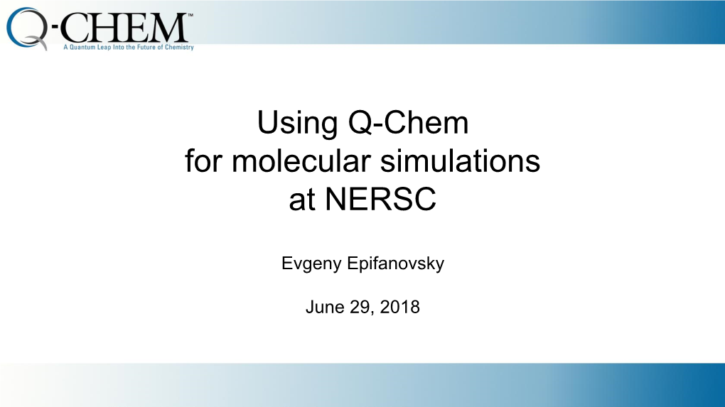 Using Q-Chem for Molecular Simulations at NERSC