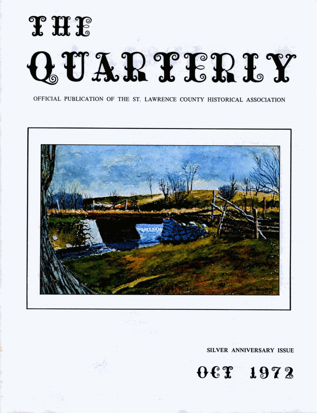 SILVER ANNIVERSARY ISSUE Official Publication of the St Lawrence County Historical Association ASSOCIATION OFFICERS VOL