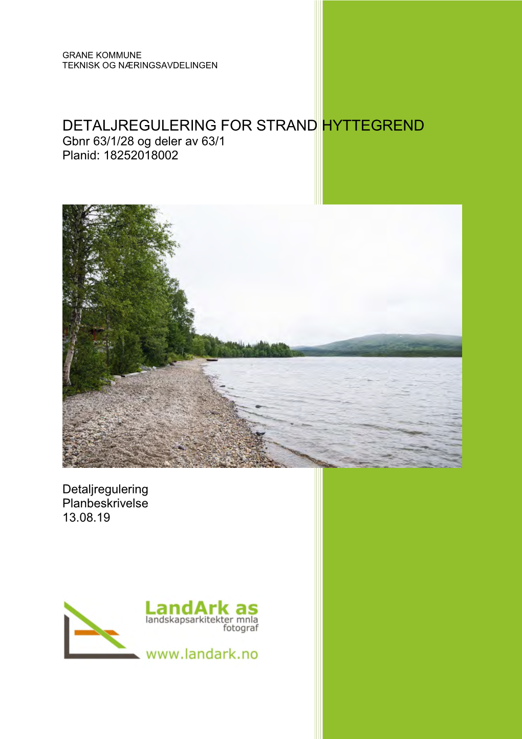 DETALJREGULERING for STRAND HYTTEGREND Gbnr 63/1/28 Og Deler Av 63/1 Planid: 18252018002