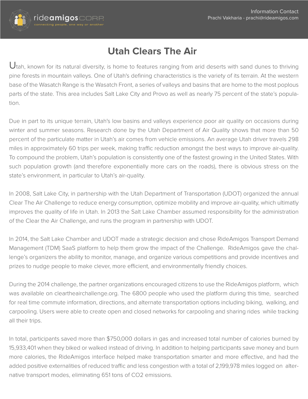 Utah Clears the Air Utah, Known for Its Natural Diversity, Is Home to Features Ranging from Arid Deserts with Sand Dunes to Thriving Pine Forests in Mountain Valleys