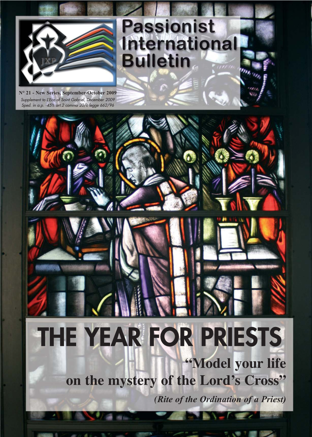 THE YEAR for PRIESTS “Model Your Life on the Mystery of the Lord’S Cross” (Rite of the Ordination of a Priest) INDEX Passionist Bulletin International N