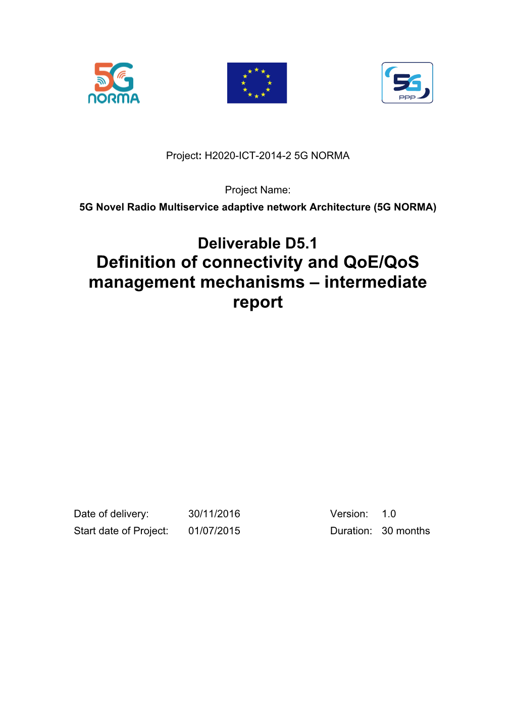 Definition of Connectivity and Qoe/Qos Management Mechanisms – Intermediate Report