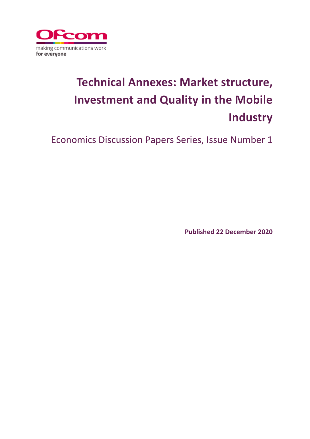 Market Structure, Investment and Quality in the Mobile Industry Economics Discussion Papers Series, Issue Number 1
