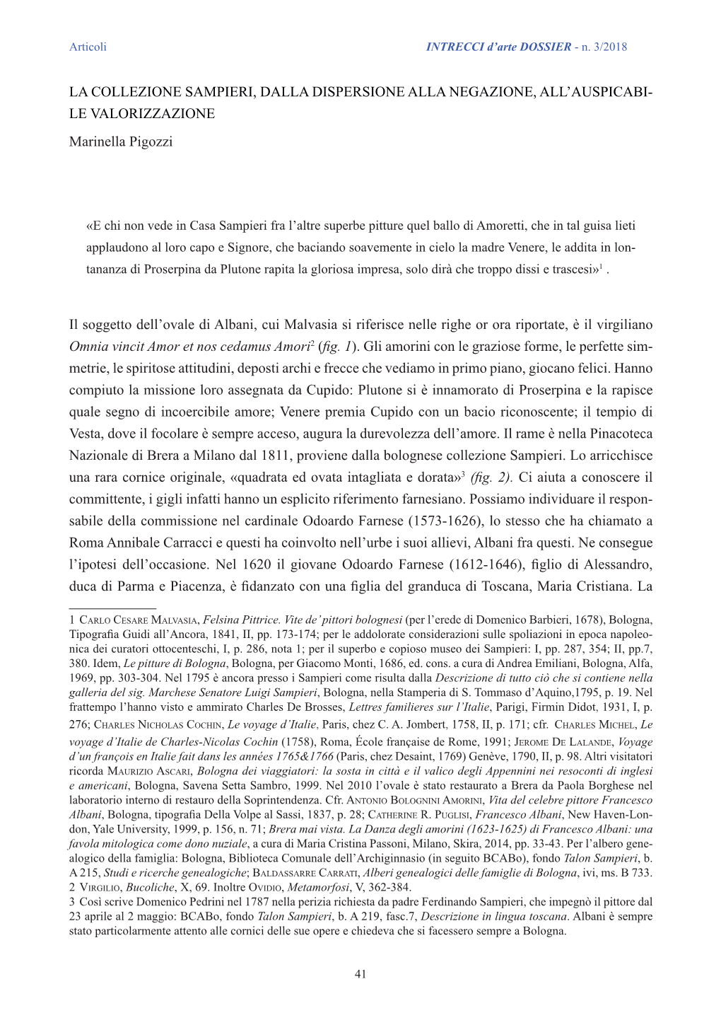 LA COLLEZIONE SAMPIERI, DALLA DISPERSIONE ALLA NEGAZIONE, ALL’AUSPICABI- LE VALORIZZAZIONE Marinella Pigozzi