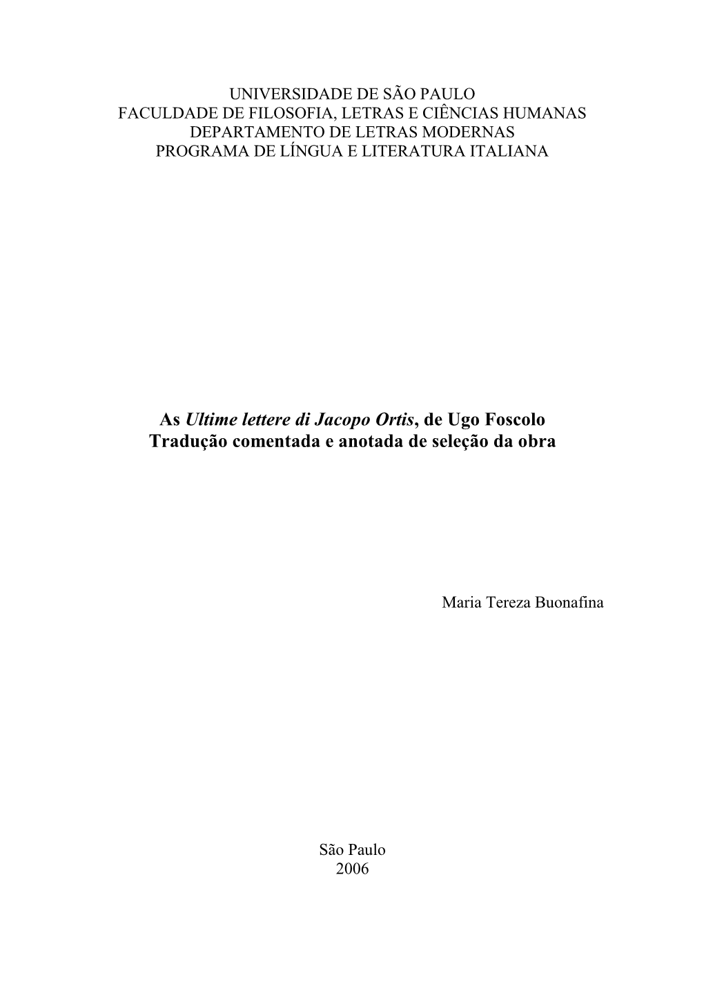 As 'Ultime Lettere Di Jacopo Ortis', De Ugo Foscolo. Tradução Comentada