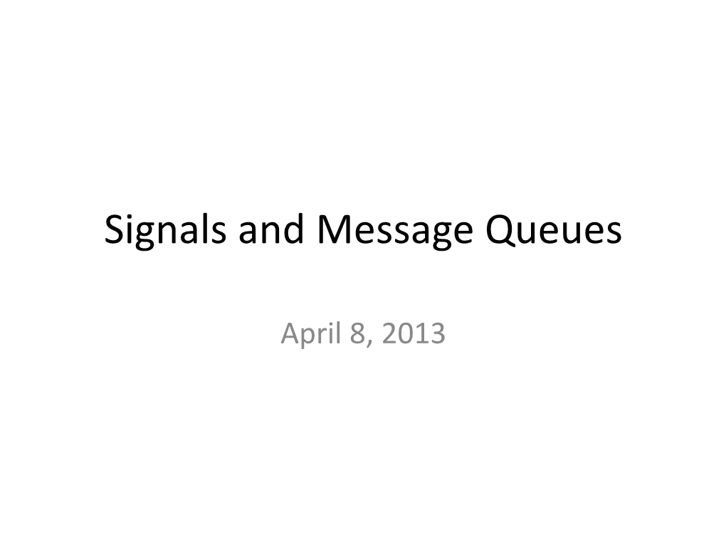 Signals and Message Queues