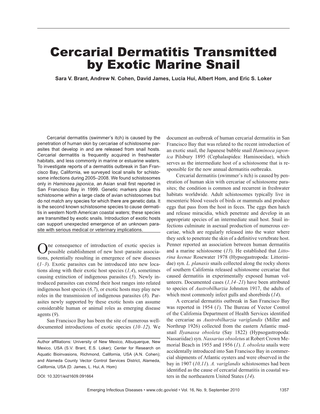 Cercarial Dermatitis Transmitted by Exotic Marine Snail Sara V