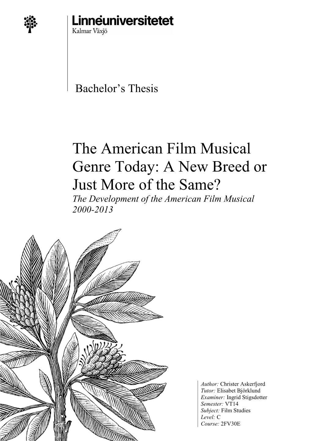 The American Film Musical Genre Today: a New Breed Or Just More of the Same? the Development of the American Film Musical 2000-2013