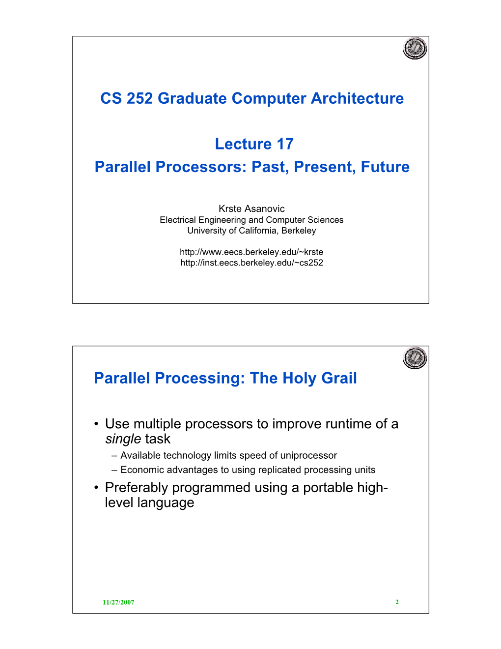 CS 252 Graduate Computer Architecture Lecture 17 Parallel