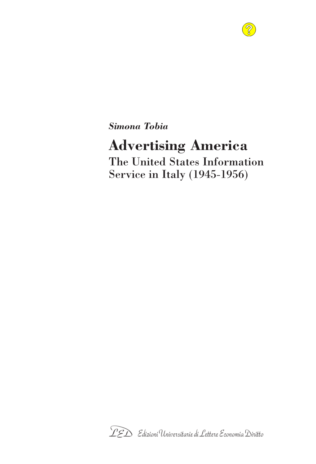 Advertising America. the United States Information Service in Italy