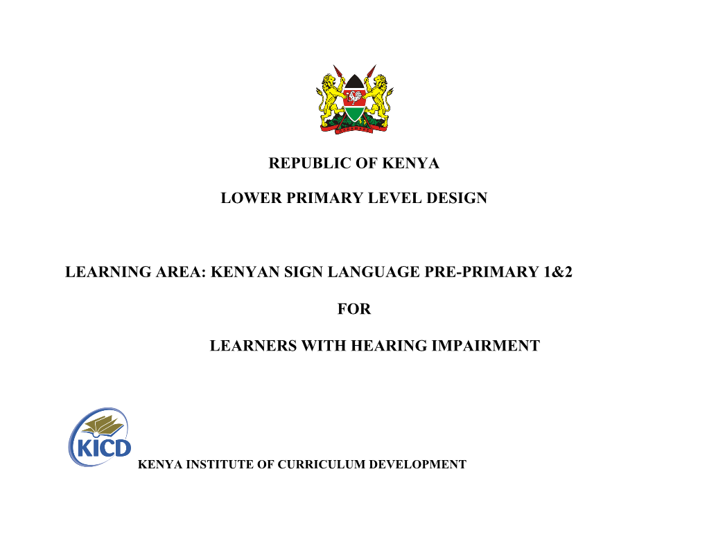 Republic of Kenya Lower Primary Level Design Learning Area: Kenyan Sign