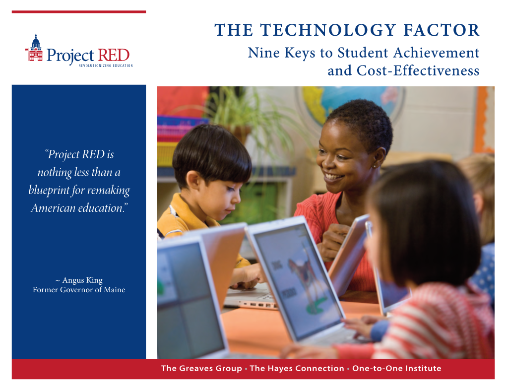 The Technology Factor: Nine Keys to Student Achievement and Cost-Effectiveness ©2010 the Greaves Group, the Hayes Connection, One-To-One Institute