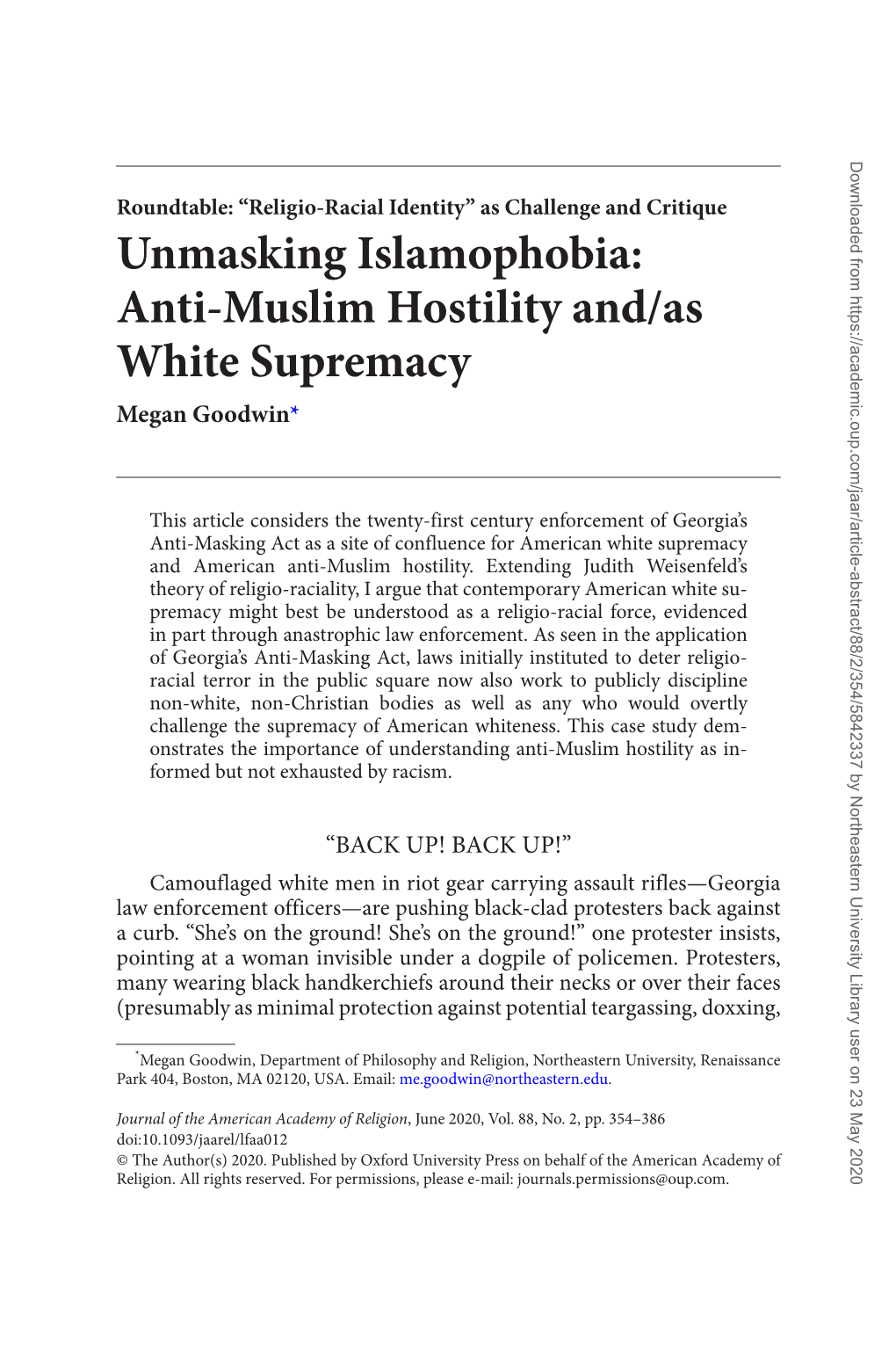 Unmasking Islamophobia: ­Anti-Muslim Hostility And/As White Supremacy Megan Goodwin*