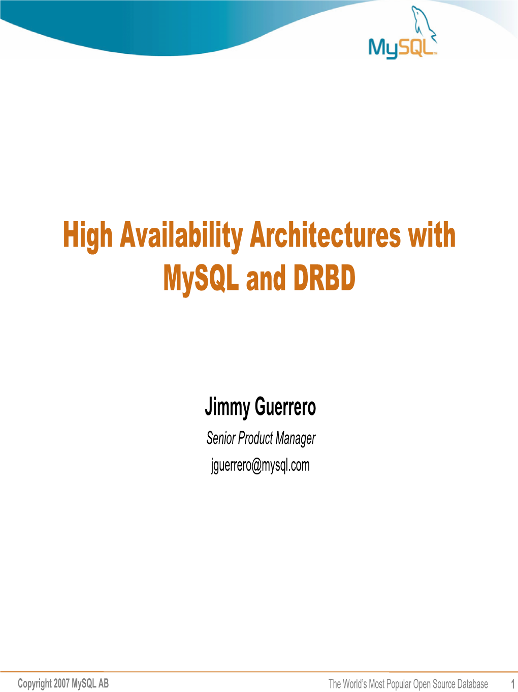 Mysql Cluster • Mysql, Heartbeat Plus DRBD Architectures • Setup and Configuration • Managing Failover • High Availability Services from Mysql •Q & A