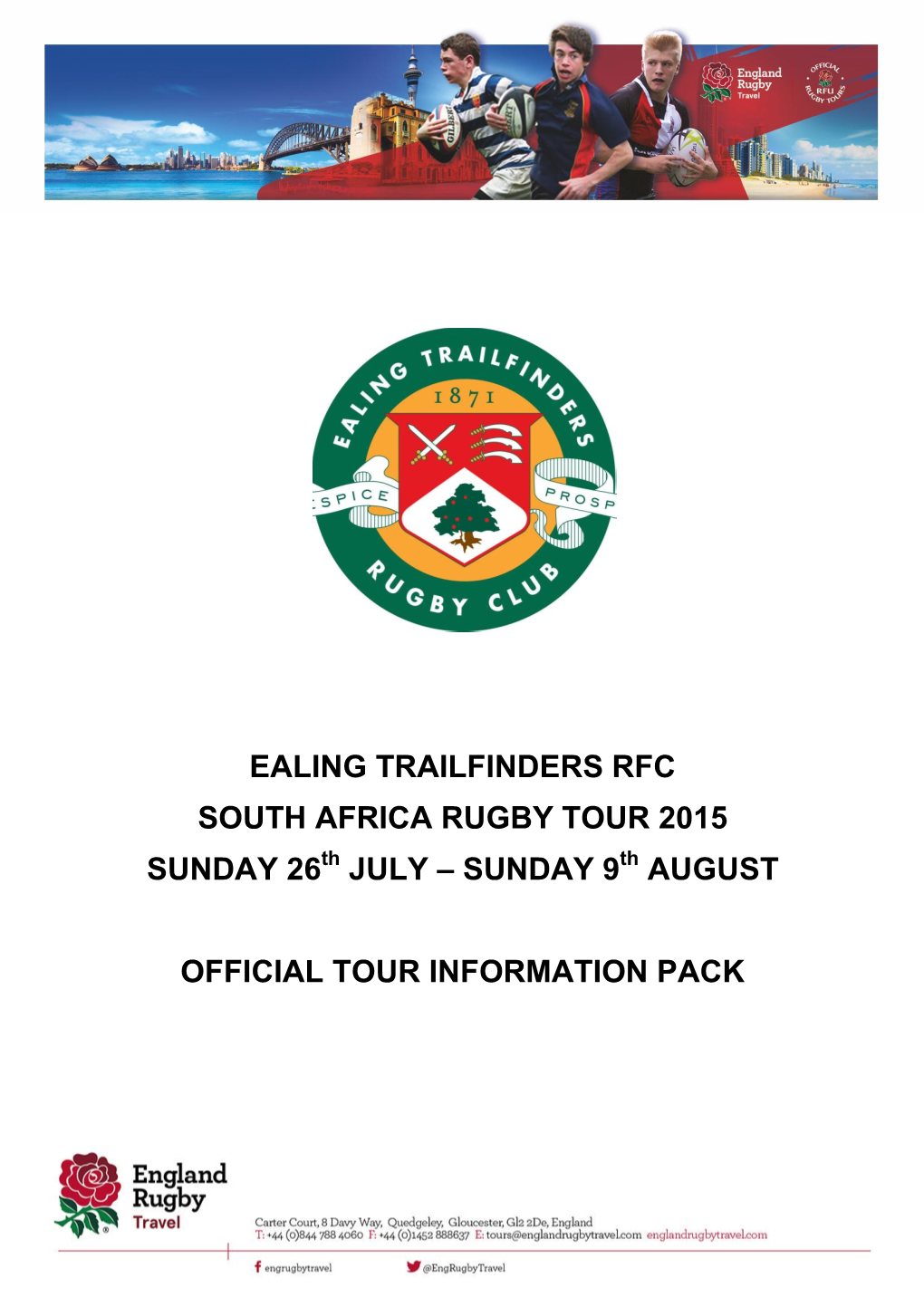 EALING TRAILFINDERS RFC SOUTH AFRICA RUGBY TOUR 2015 SUNDAY 26Th JULY – SUNDAY 9Th AUGUST