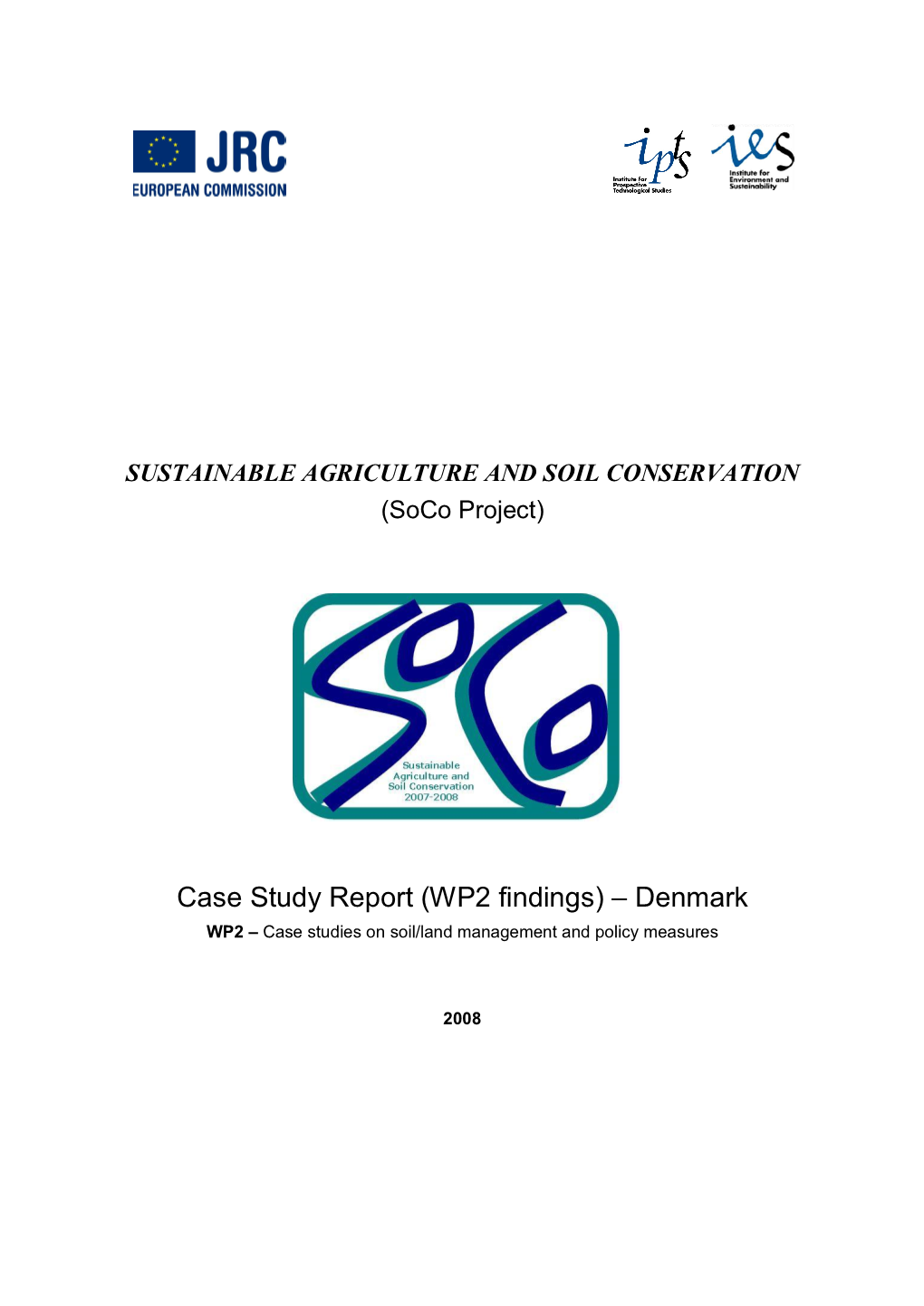 Case Study Report (WP2 Findings) – Denmark WP2 – Case Studies on Soil/Land Management and Policy Measures