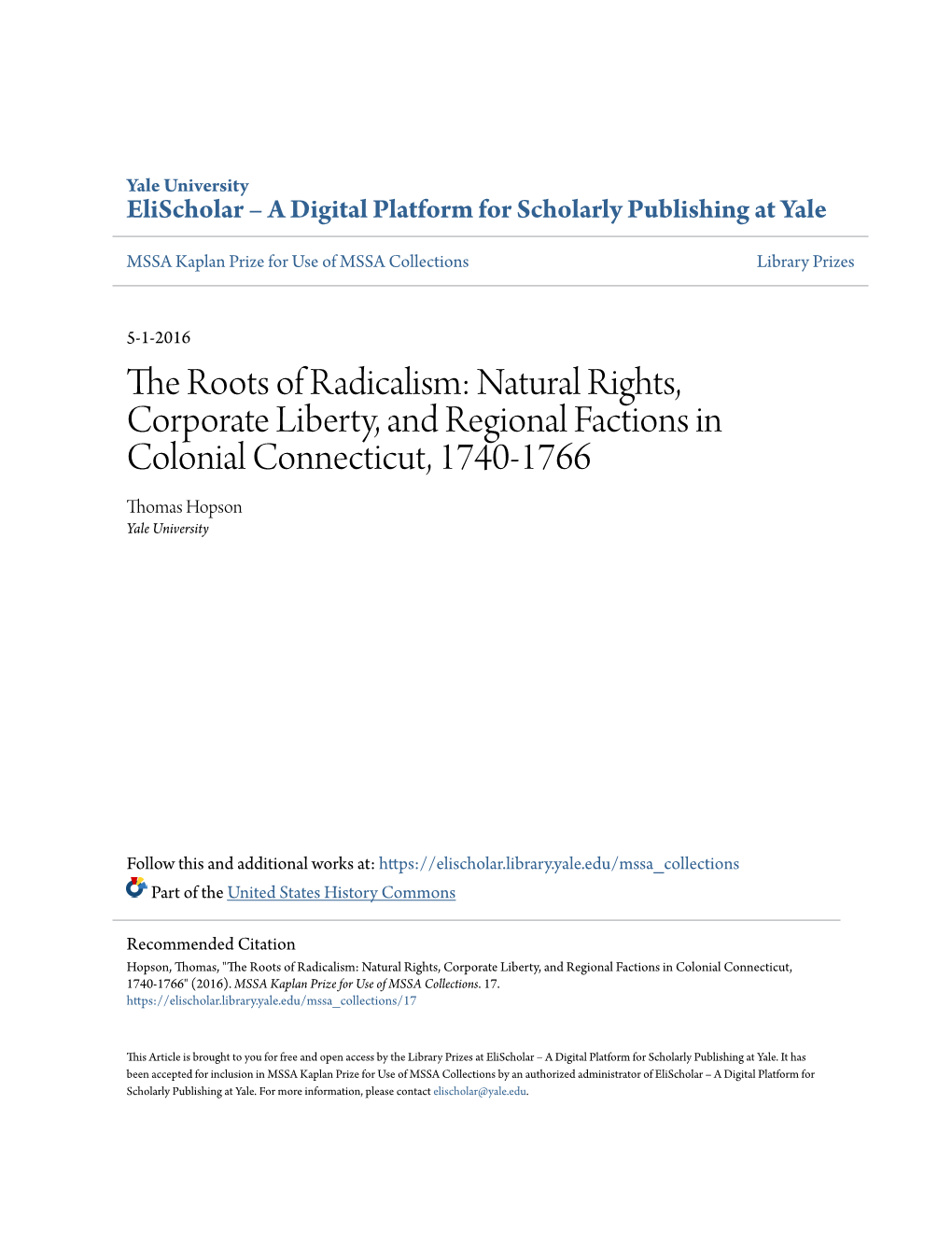 The Roots of Radicalism: Natural Rights, Corporate Liberty, and Regional Factions in Colonial Connecticut, 1740-1766 Thomas Hopson Yale University