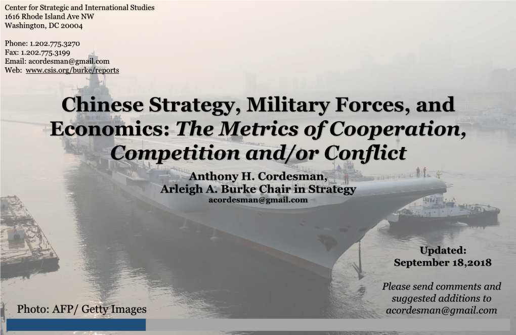 Chinese Strategy, Military Forces, and Economics: the Metrics of Cooperation, Competition And/Or Conflict Anthony H