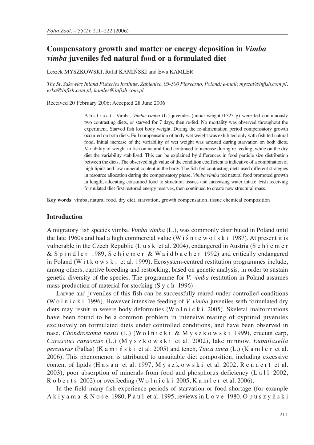 Compensatory Growth and Matter Or Energy Deposition in Vimba Vimba Juveniles Fed Natural Food Or a Formulated Diet