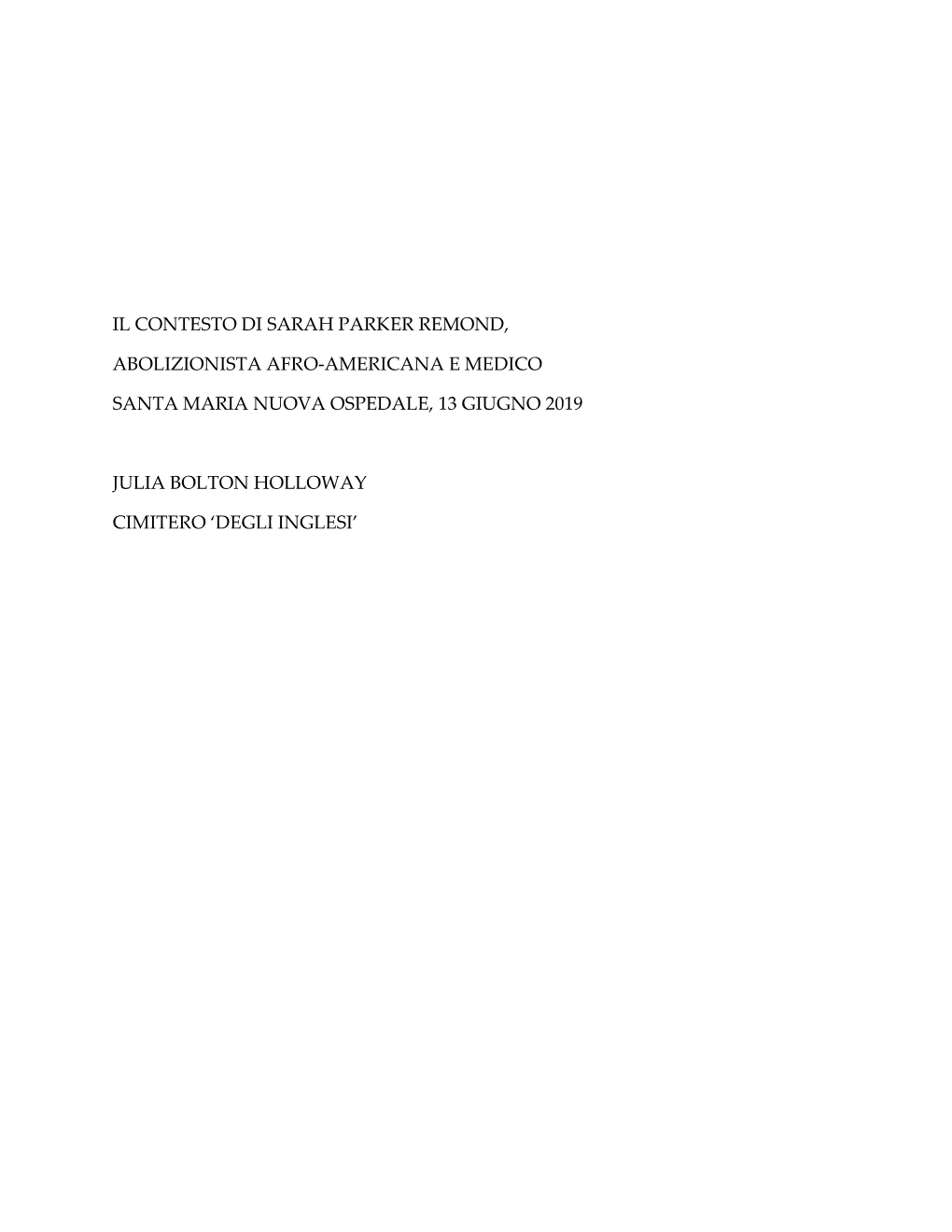 Il Contesto Di Sarah Parker Remond, Abolizionista Afro-Americana E Medico Santa Maria Nuova Ospedale, 13 Giugno 2019 Julia Bolto