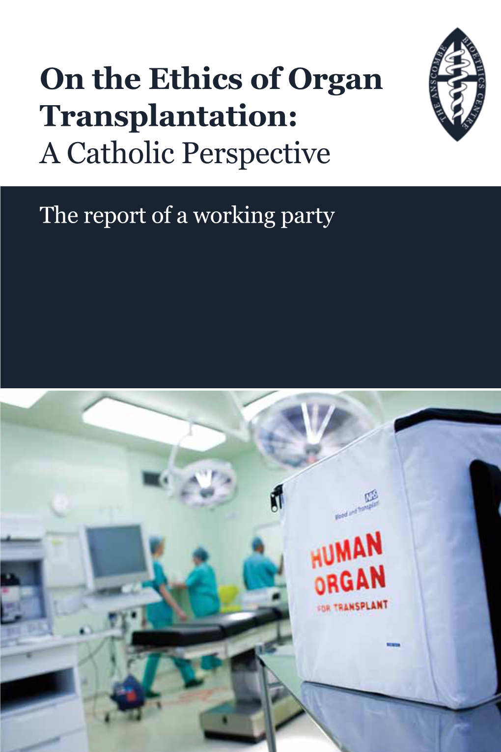 On the Ethics of Organ Transplantation: a Catholic Perspective