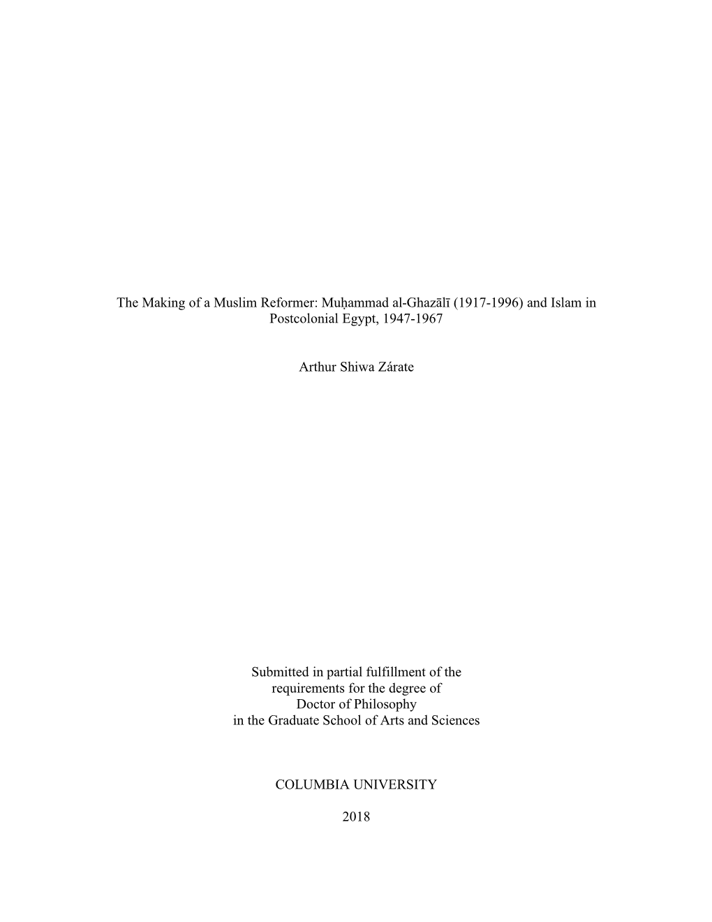 The Making of a Muslim Reformer: Muḥammad Al-Ghazālī (1917-1996) and Islam in Postcolonial Egypt, 1947-1967