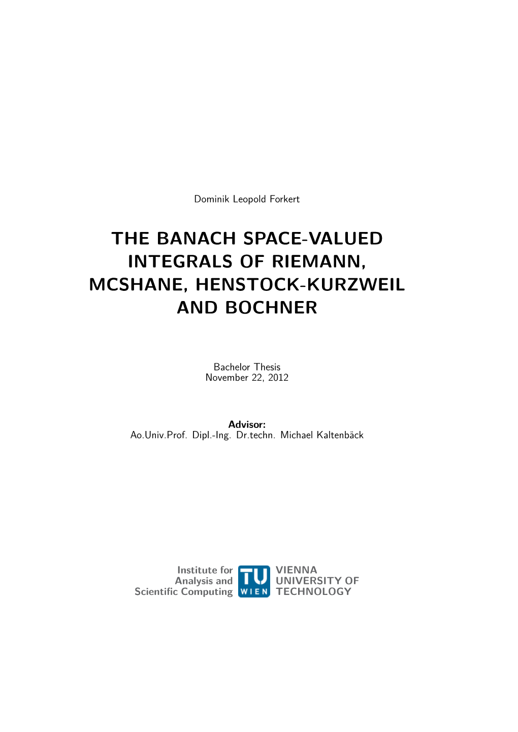 The Banach Space-Valued Integrals of Riemann, Mcshane, Henstock-Kurzweil and Bochner