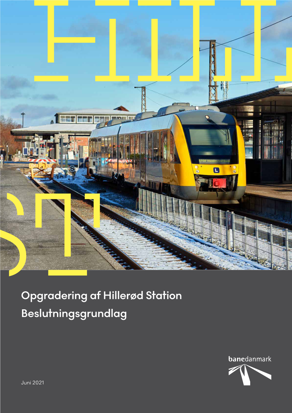 Opgradering Af Hillerød Station Beslutningsgrundlag
