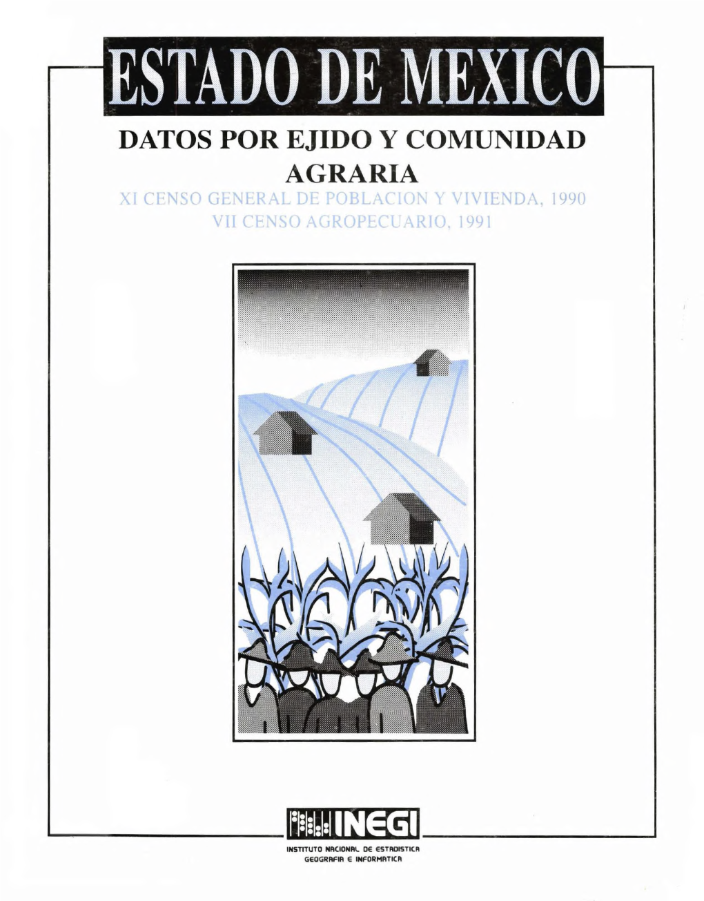 Estado De México : Datos Por Ejido Y Comunidad Agraria