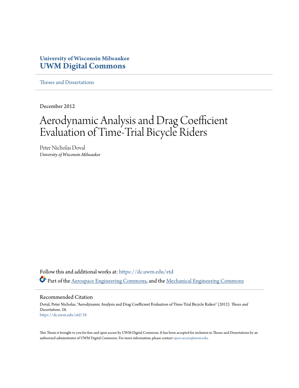 Aerodynamic Analysis and Drag Coefficient Evaluation of Time-Trial Bicycle Riders Peter Nicholas Doval University of Wisconsin-Milwaukee