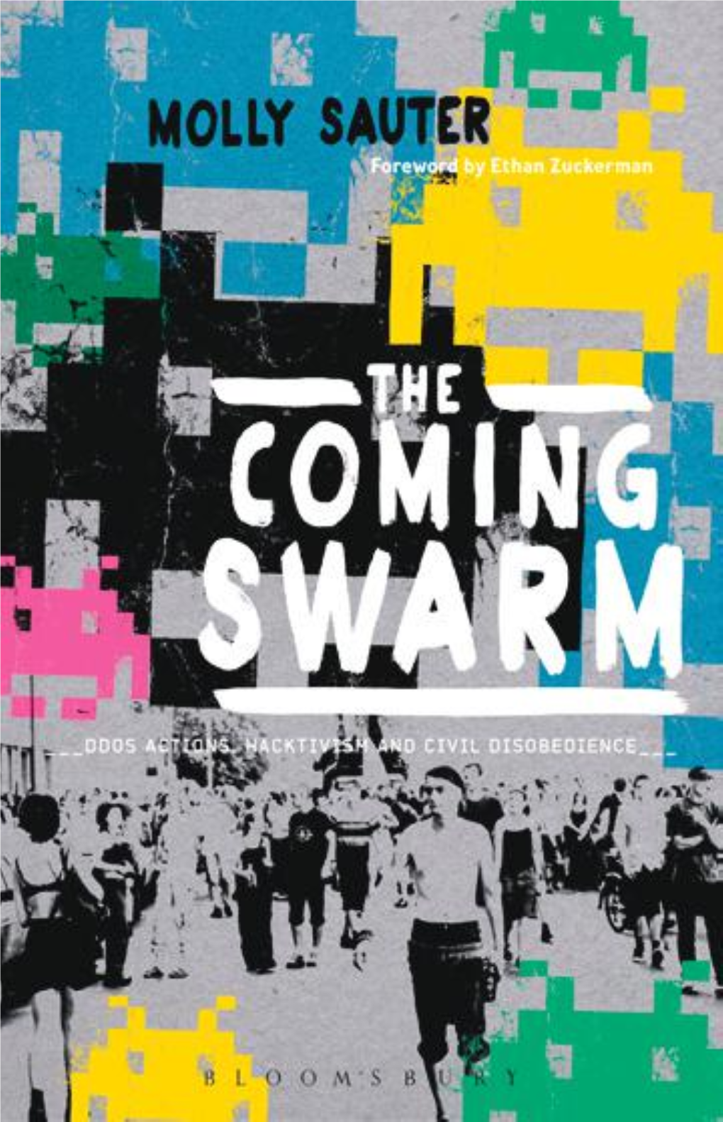 The Coming Swarm: Ddos, Hacktivism, and Civil Disobedience