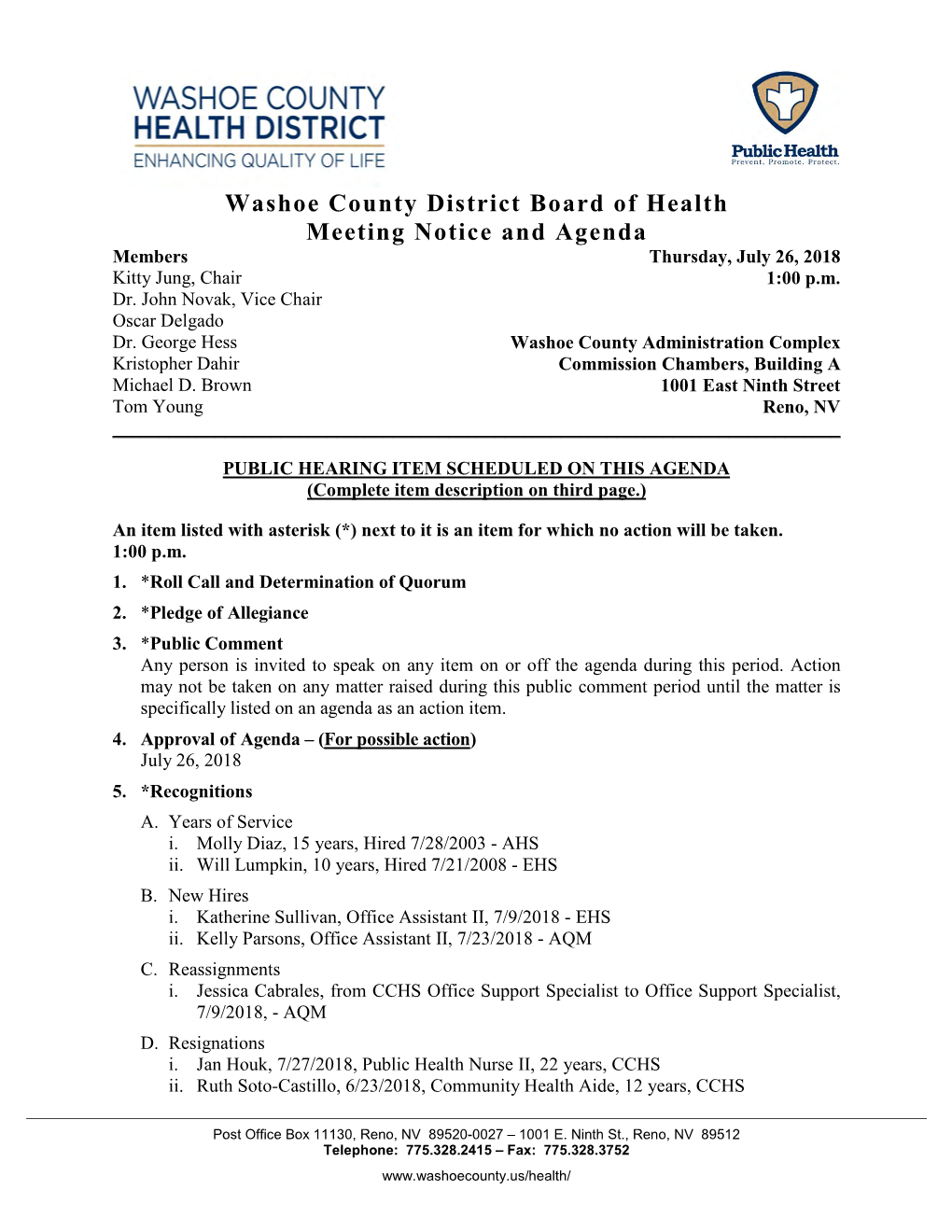 Washoe County District Board of Health Meeting Notice and Agenda Members Thursday, July 26, 2018 Kitty Jung, Chair 1:00 P.M