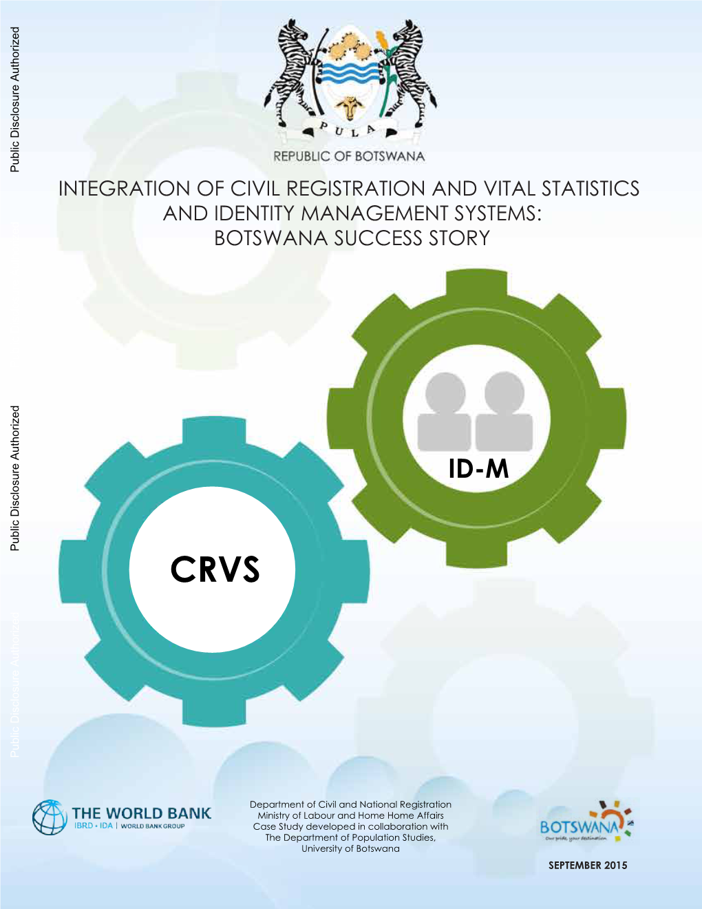 BOTSWANA SUCCESS STORY Public Disclosure Authorized Public Disclosure Authorized Public Disclosure Authorized