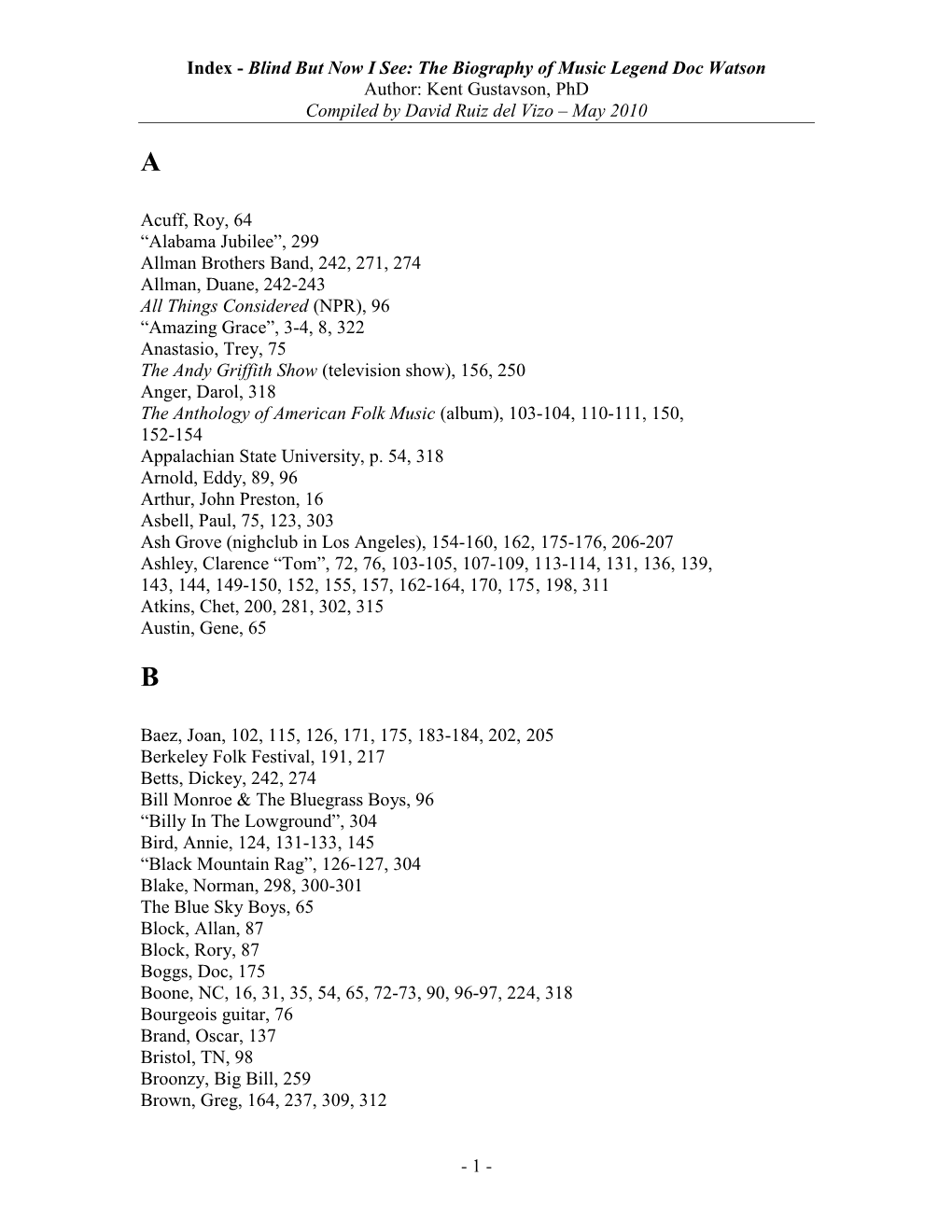 Index � Blind but �Ow I See: the Biography of Music Legend Doc Watson Author: Kent Gustavson, Phd Compiled by David Ruiz Del Vizo – May 2010