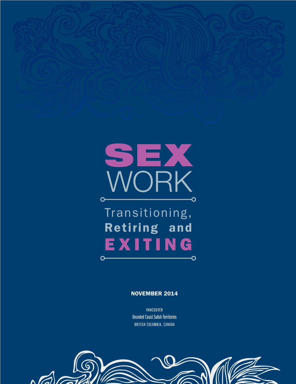 SEX WORK Transitioning, Retiring and EXITING