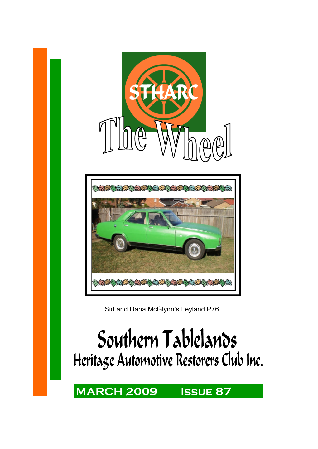 MARCH 2009 Issue 87 Page 2Southern Tablelands Heritage Automotive the Wheel Restorers Club