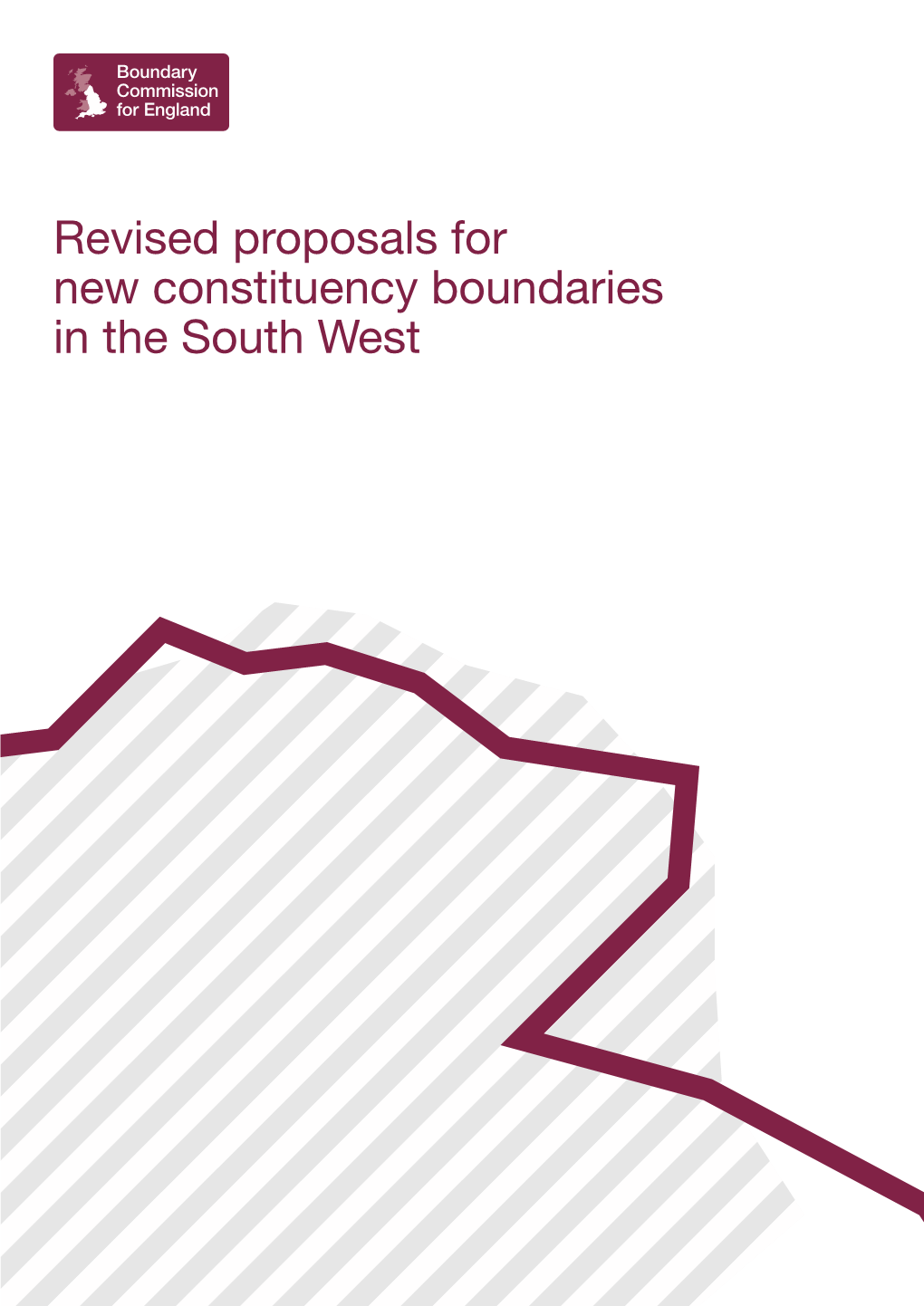 Revised Proposals for New Constituency Boundaries in the South West Contents