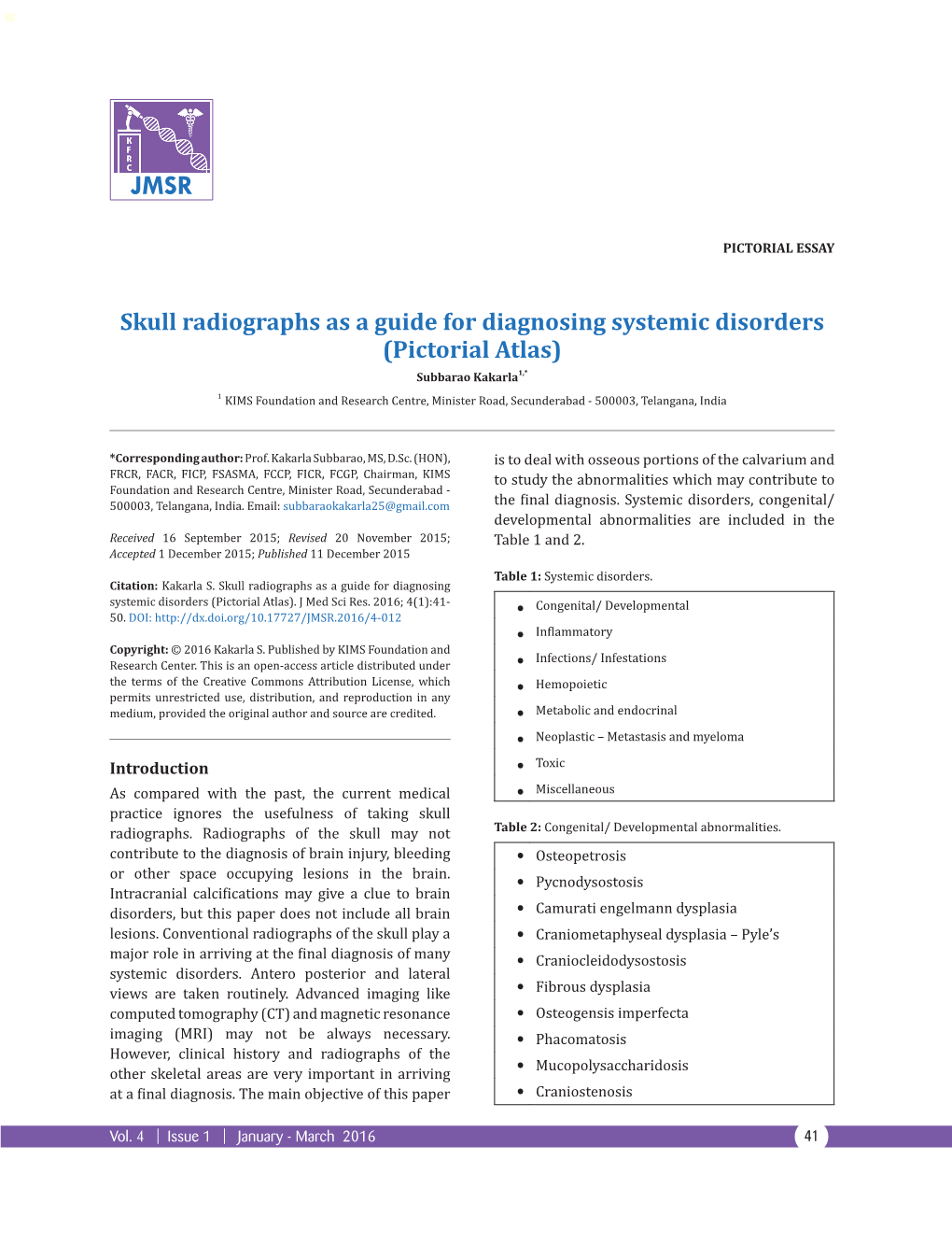 Skull Radiographs As a Guide for Diagnosing Systemic Disorders (Pictorial Atlas) Subbarao Kakarla1,*