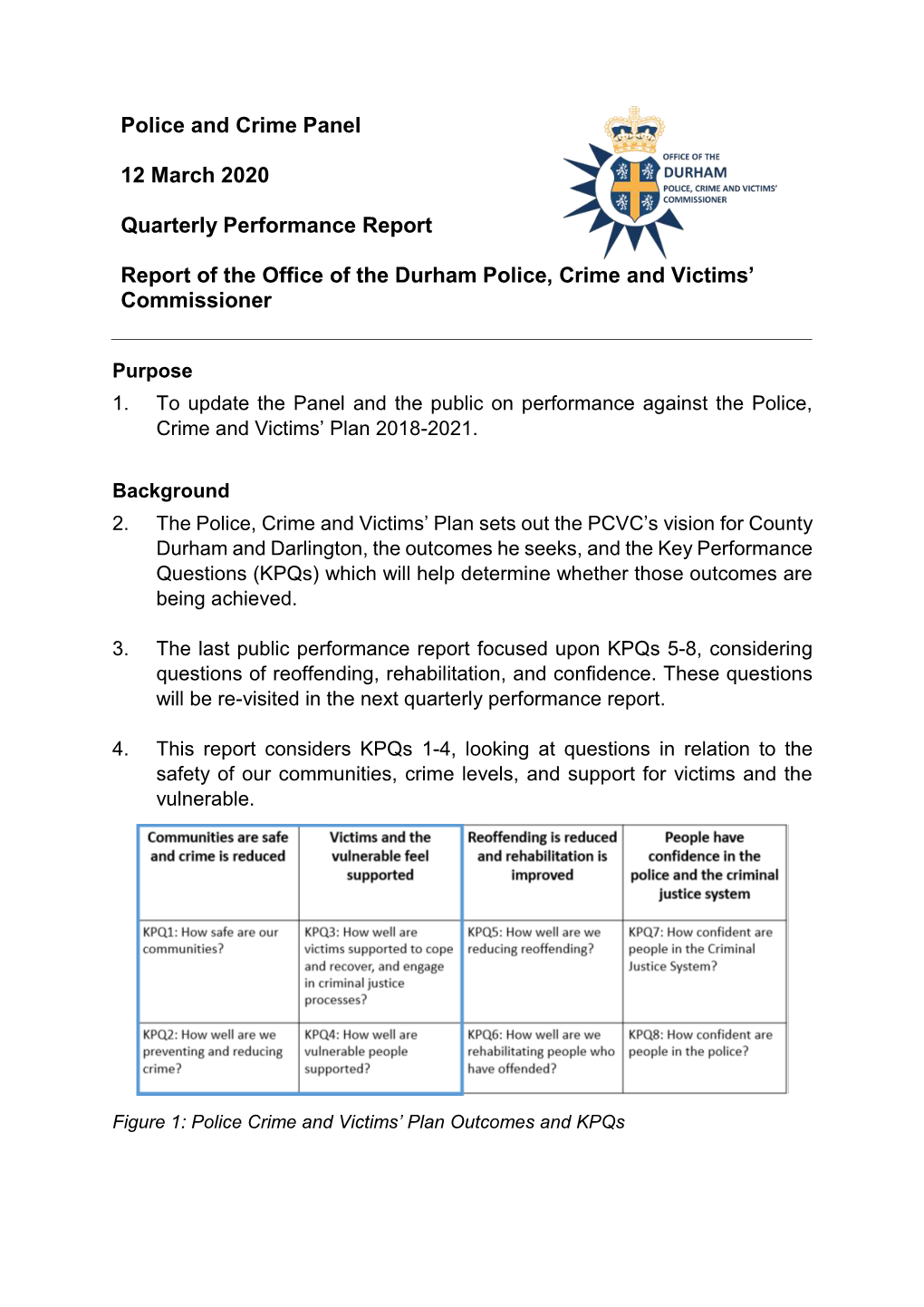 Police and Crime Panel 12 March 2020 Quarterly Performance Report Report of the Office of the Durham Police, Crime and Victims C