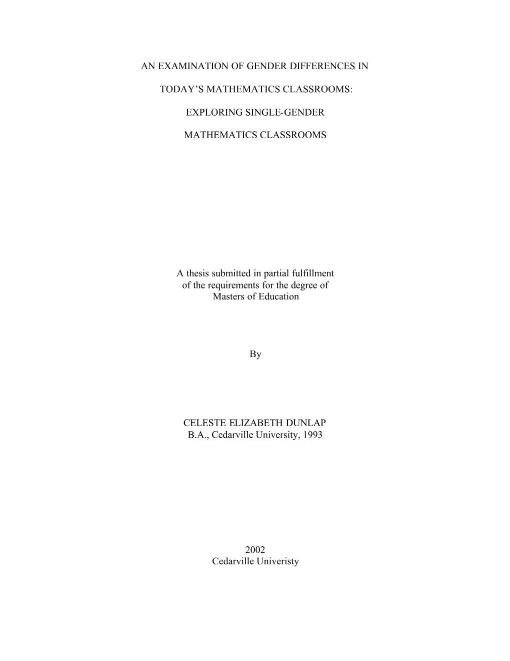 Exploring Single-Gender Mathematics Classrooms BE ACCEPTED' in PARTIAL FULFILLMENT of the REQUIREMENTS for Thedegree of Master of Education