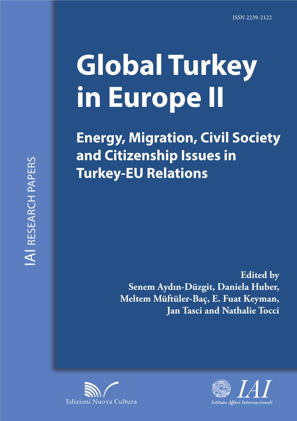 Global Turkey in Europe II. Energy, Migration, Civil Society and Citizenship Issues in Turkey-EU Relations