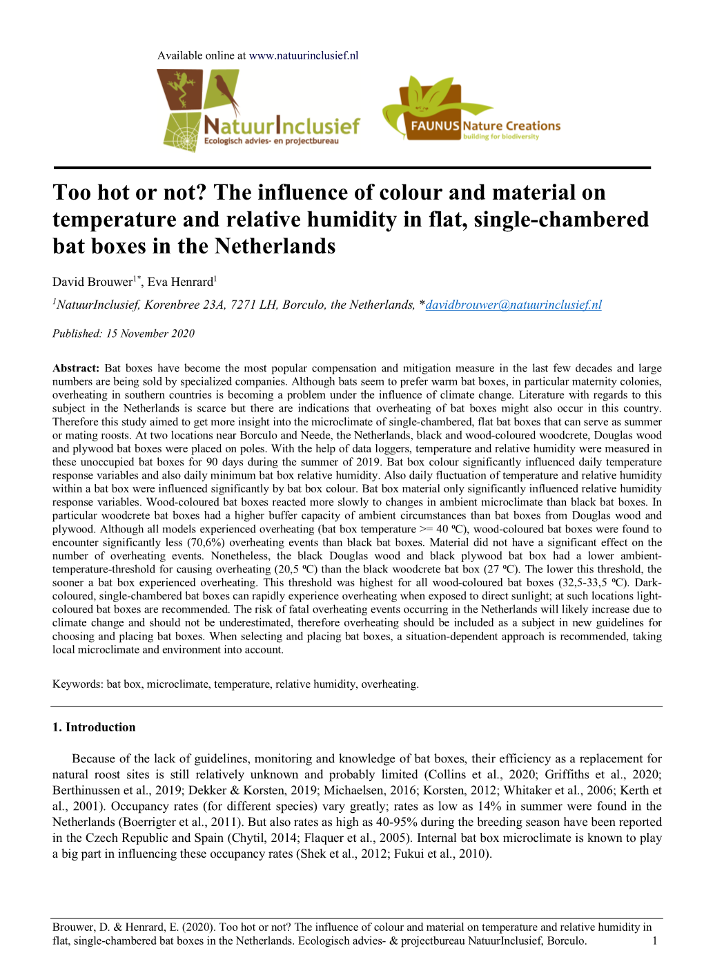 Too Hot Or Not? the Influence of Colour and Material on Temperature and Relative Humidity in Flat, Single-Chambered Bat Boxes in the Netherlands