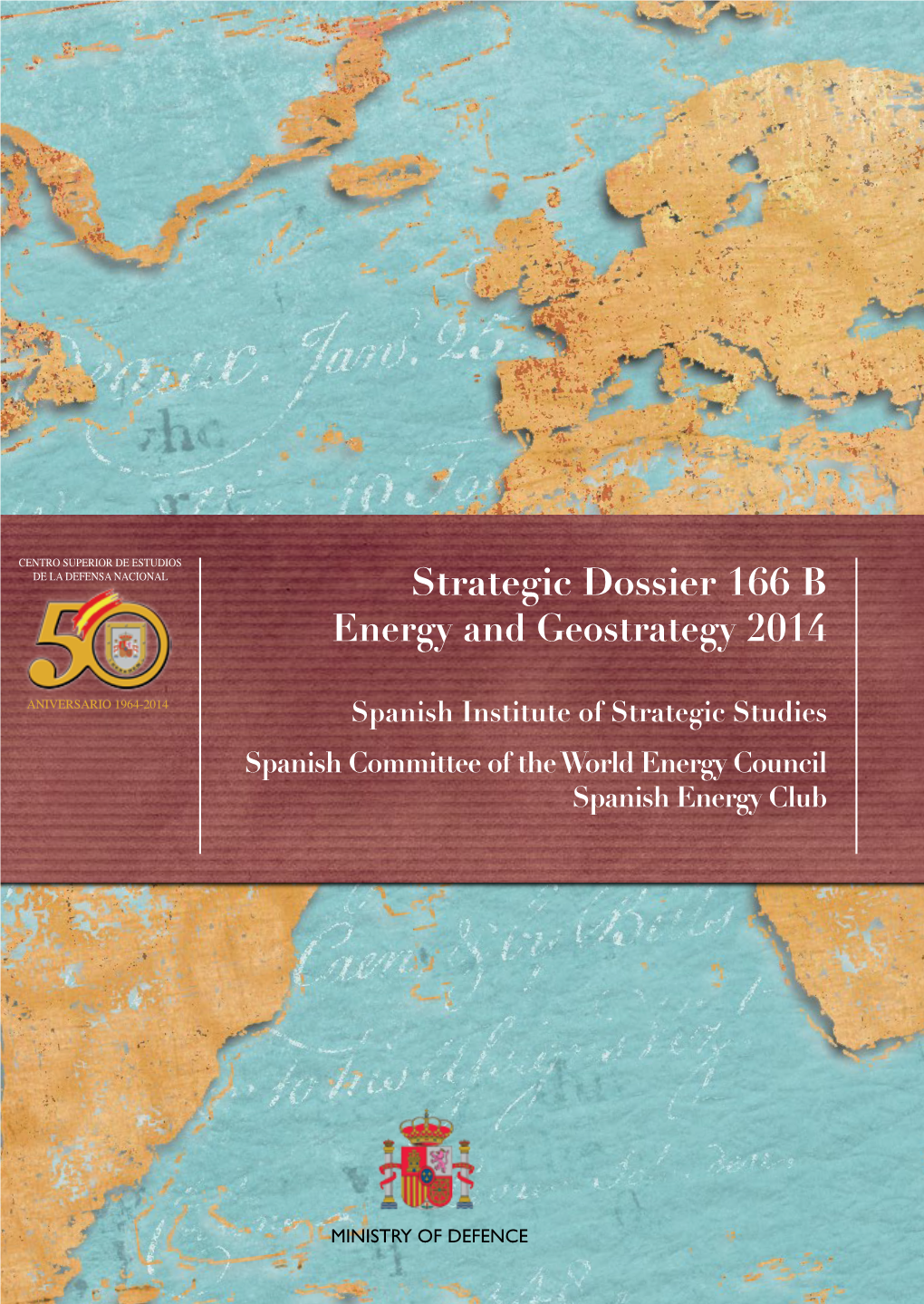 Strategic Dossier 166 B. Energy and Geostrategy 2014