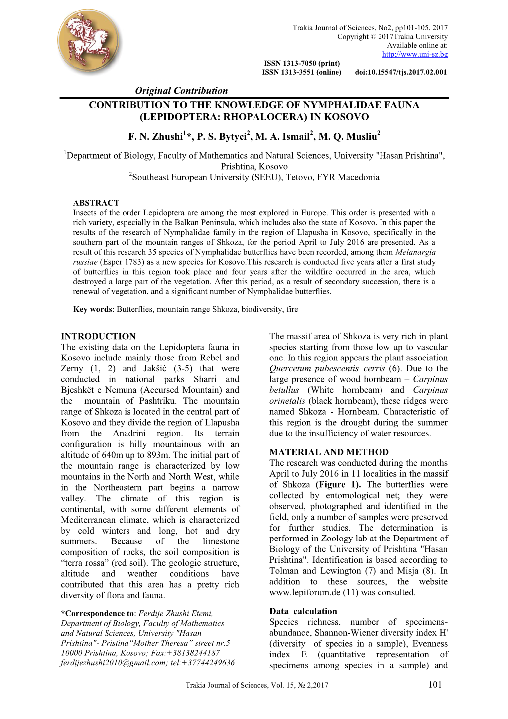 Original Contribution CONTRIBUTION to the KNOWLEDGE of NYMPHALIDAE FAUNA (LEPIDOPTERA: RHOPALOCERA) in KOSOVO F. N. Zhushi *, P