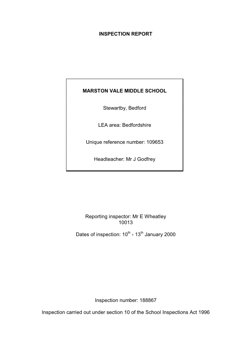 INSPECTION REPORT MARSTON VALE MIDDLE SCHOOL Stewartby, Bedford LEA Area: Bedfordshire Unique Reference Number: 109653 Headteach