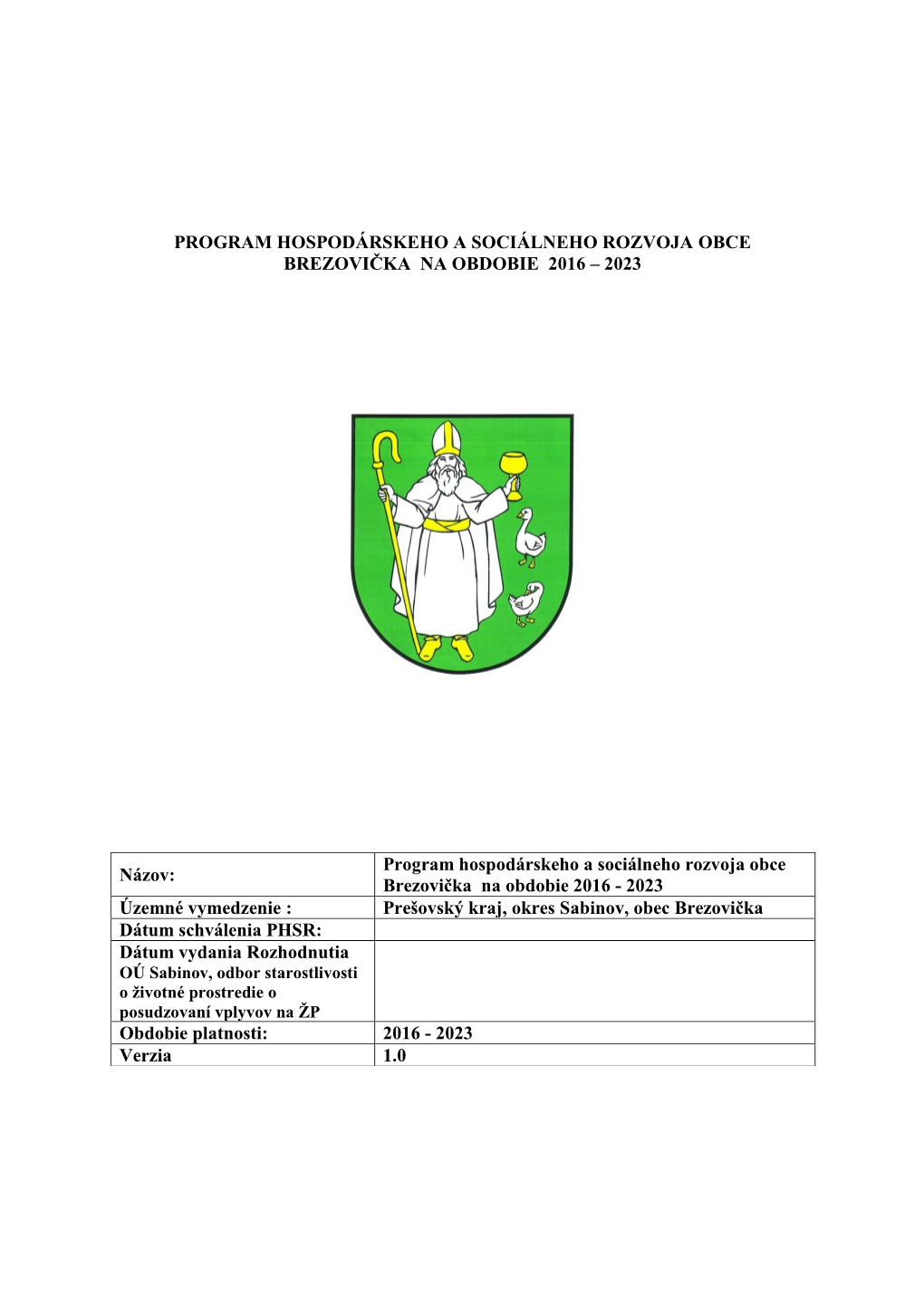 Program Hospodárskeho a Sociálneho Rozvoja Obce Brezovička Na Obdobie 2016 – 2023