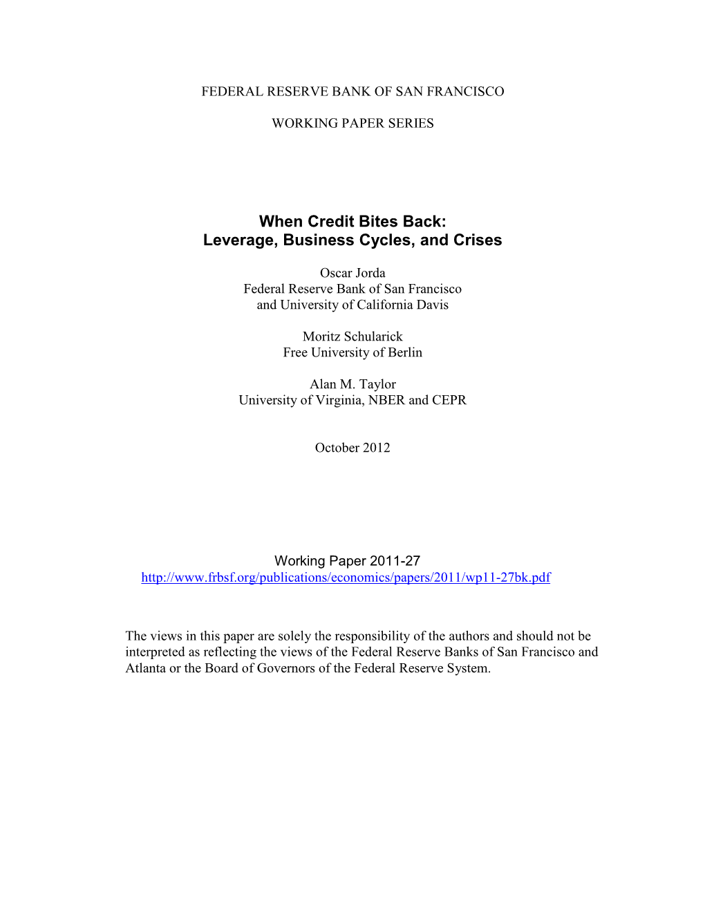 When Credit Bites Back: Leverage, Business Cycles, and Crises?